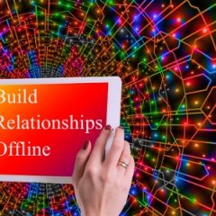 Build Relationships Offline